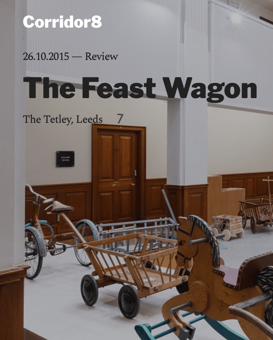 The Feast Wagon - The Tetley Leeds Corridor 8 – Review  Laura Eggleton