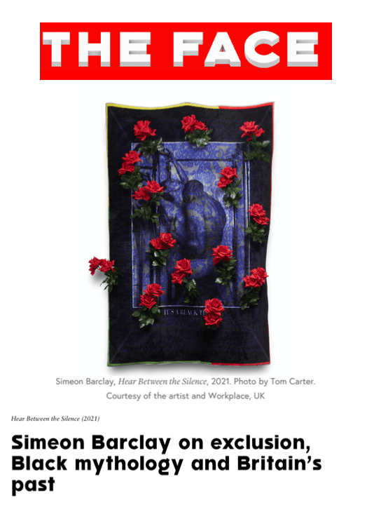 The Face ‘Simeon Barclay on exclusion, Black mythology and Britain’s past' By TJ Sidhu 13th September 2021