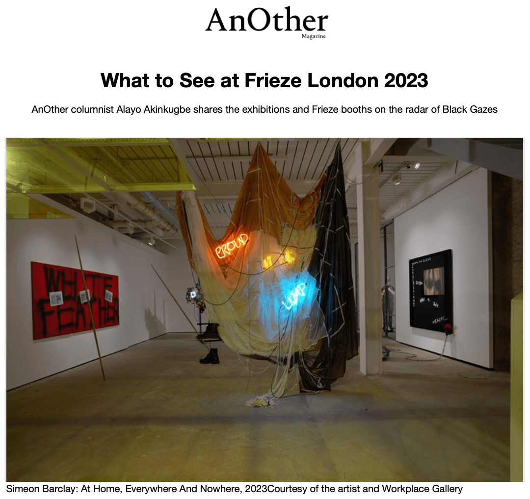 AnOther Magazine ‘What to See at Frieze London 2023’  October 11, 2023 Alayo Akinkugbe